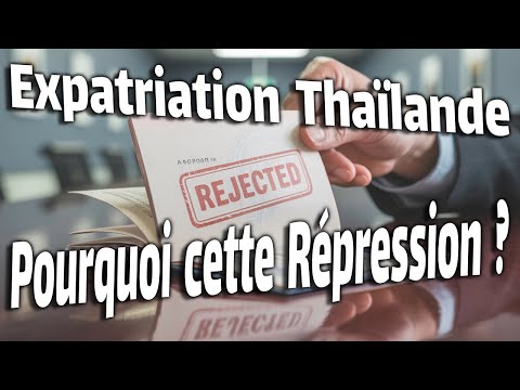 Thaïlande, visas révoqués, compte bancaires gelés, les vraies raisons