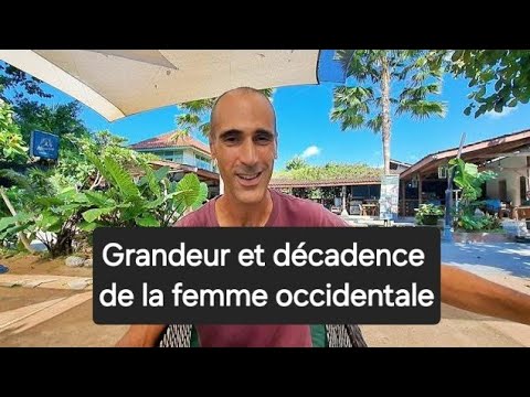 Grandeur et décadence de la femme occidentale contraste avec la douceur des femmes en Asie