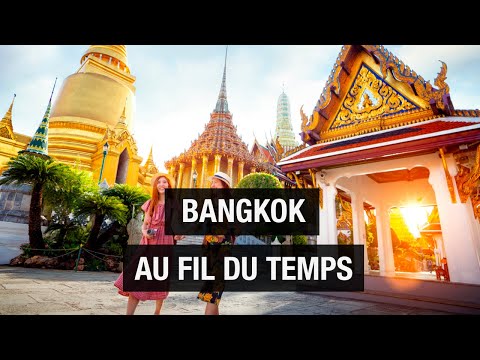 Bangkok, la ville aux mille influences - Temple - Documentaire voyage - AMP