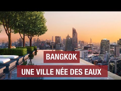 Bangkok, une ville née des eaux - Chao Phraya - Mont d&#039;Or - Documentaire Voyage - AMP
